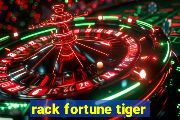 rack fortune tiger